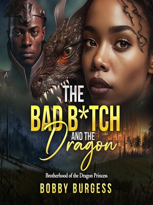 cover image of The Bad B*tch and the Dragon